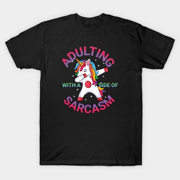 Adulting with a side of Sarcasm Unicorn Dabbing Moms Mothers Day 2024 Gift T-Shirt by sarcasmandadulting